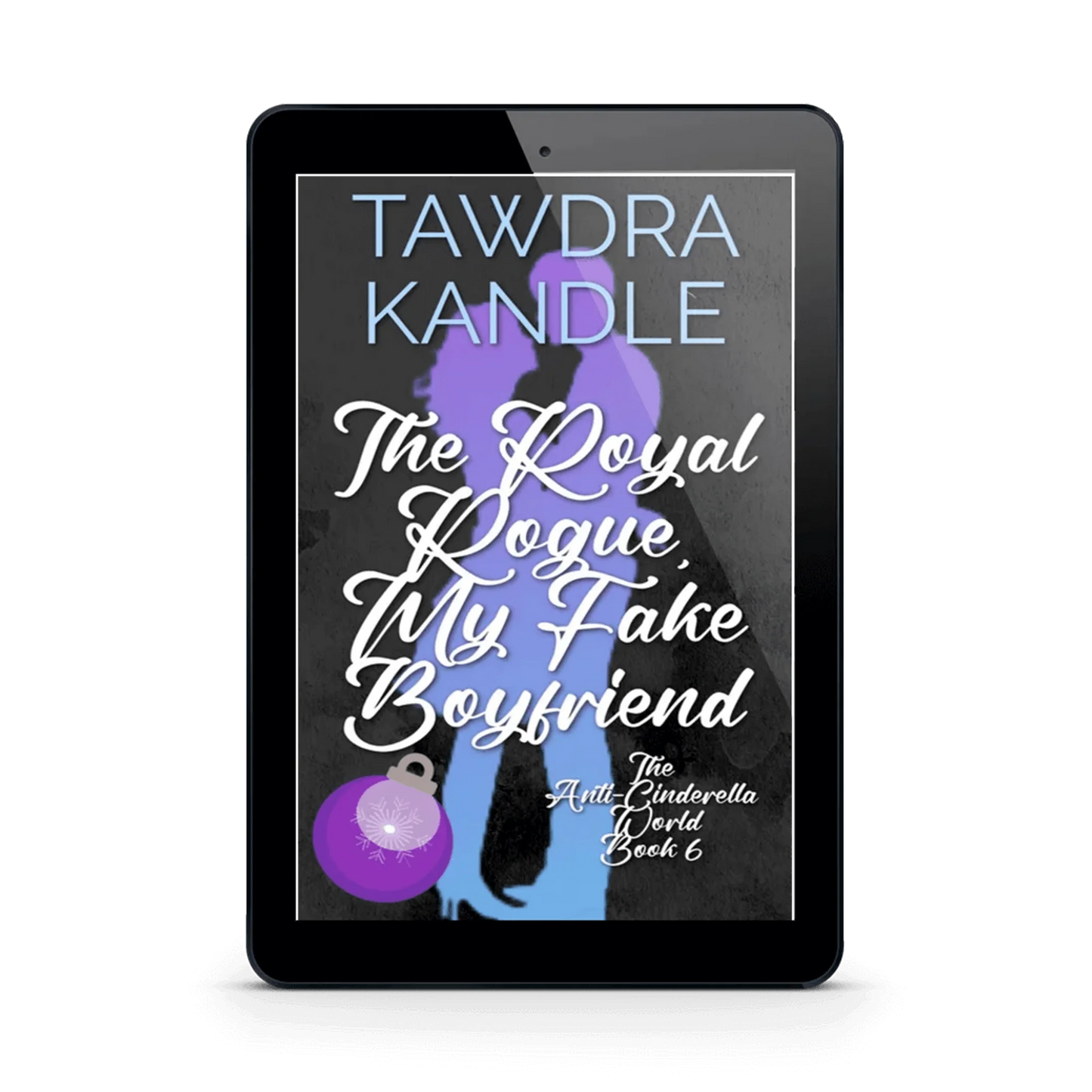 The Royal Rogue, My Fake Boyfriend (ebook)
