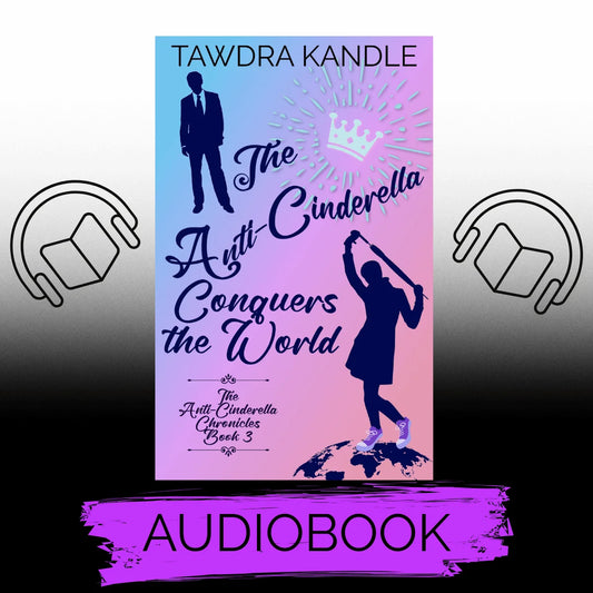The Anti-Cinderella Conquers the World (audiobook)